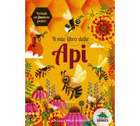 Il mio libro delle api. Ediz. a colori. Con Poster - De la Bédoyère Camilla