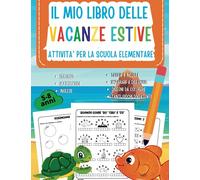 Il mio libro delle vacanze estive: attività per la scuola elementare