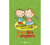Il mio libro di preghiere. Nuova ediz.