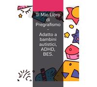 Il Mio Libro di Pregrafismo - Adatto a bambini autistici, ADHD, BES.