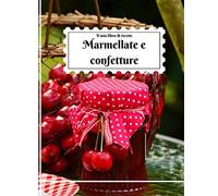 Il mio libro di ricette, Marmellate e confetture: 40 formulari da compilare
