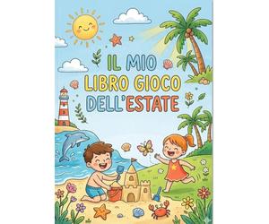 Il mio libro gioco dell'estate: Libro per bambini di 4-6 anni