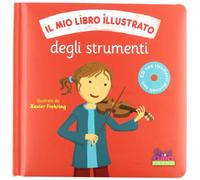 Il mio libro illustrato degli strumenti. Con CD Audio