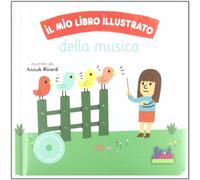 Il mio libro illustrato della musica. Con CD Audio