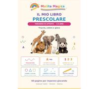 Il mio libro prescolare: Percorso di attività • 4-6 anni