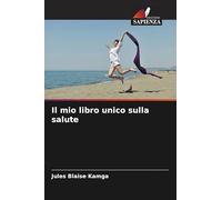 Il mio libro unico sulla salute