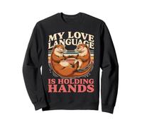 Il Mio linguaggio d Amore Si Tiene per Mano Coppia lontra Felpa