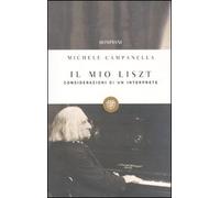 Il mio Liszt. Considerazioni di un interprete