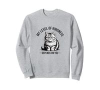 Il Mio Livello di gentilezza dipende da Te Felpa