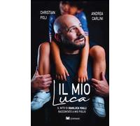 Il mio Luca. Il mito di Gianluca Vialli raccontato a mio figlio