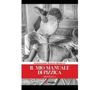 Il mio manuale di pizzica