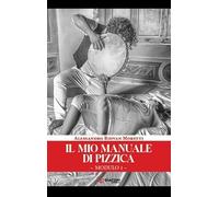 Il mio manuale di pizzica
