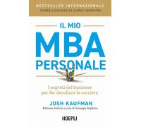Il mio MBA personale - [Casa Editrice Libraria Ulrico Hoepli]