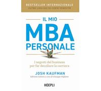 Il mio MBA personale. I segreti del business per far decollare la carriera