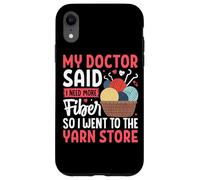 Il mio medico ha detto che ho bisogno di più negozi di filati in fibra Custodia per iPhone XR