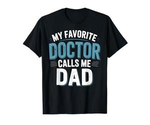 Il Mio Medico Preferito Mi Chiama papà Divertente Padre Orgoglioso Maglietta