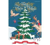 Il mio meraviglioso albero di Natale. Ediz. a colori