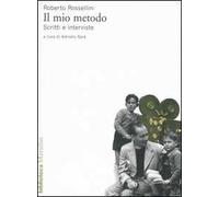 Il mio metodo. Scritti e interviste