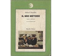 Il mio metodo. Scritti e interviste