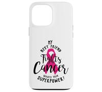 Il mio migliore amico combatte il cancro al seno Qual è il tuo super potere Custodia per iPhone 13 Pro Max