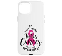 Il mio migliore amico combatte il cancro al seno Qual è il tuo super potere Custodia per iPhone 15 Plus