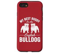 Il mio migliore amico è un bulldog inglese - Amante dei cani Custodia per iPhone SE (2020) / 7 / 8