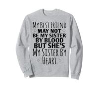 Il Mio Migliore Amico Potrebbe Non Essere mia Sorella di Sangue Felpa