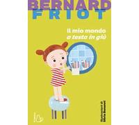 Il mio mondo a testa in giù. Nuova ediz.