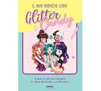 Fabbri – Il mio mondo con Glitter & Candy: Quiz, liste da compilare, album ricordi