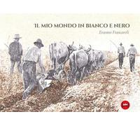 Il mio mondo in bianco e nero. Ediz. illustrata