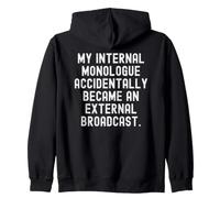 Il Mio monologo Interno è diventato accidentalmente Un Esterno Felpa con Cappuccio