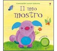 Il mio mostro. Ediz. illustrata