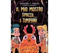Il mio mostro spacca... i timpani