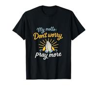 Il Mio Motto: Don't Worry Pray More Faith Preghiera Design Maglietta