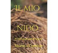 il mio nido: Piccoli gesti grandi legami