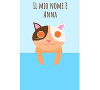 Il mio nome è Anna: Il tuo libro da colorare personale, in modo che tutti conoscano il tuo nome - Quaderno - Libro per ragazzi - Blocco da colorare - ... Grande libro di memoria nel design del gatto