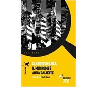 Il mio nome è aqua caliente