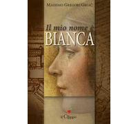 Il mio nome è Bianca