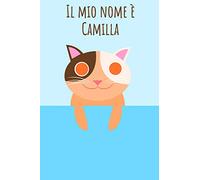 Il mio nome è Camilla: Il tuo libro da colorare personale, in modo che tutti conoscano il tuo nome - Quaderno - Libro per ragazzi - Blocco da colorare ... Grande libro di memoria nel design del gatto