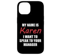 Il mio nome è Karen, voglio parlare al tuo costume da manager Custodia per iPhone 14