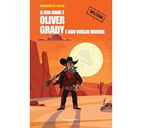Il mio nome è Oliver Grady e non voglio morire