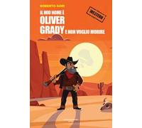 Il mio nome è Oliver Grady e non voglio morire