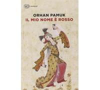 Il mio nome è Rosso - Pamuk Orhan
