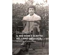 Il mio nome è scritto nel libro della vita. Un'anima in evoluzione