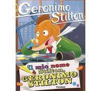 Il mio nome è Stilton, Geronimo Stilton