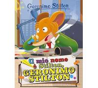 Il mio nome è Stilton, Geronimo Stilton