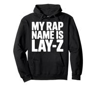 Il Mio Nome Rap è Lay-Z Divertente Rapper Pigro Pun Humor Felpa con Cappuccio