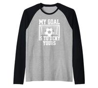 Il Mio Obiettivo è negare Il Tuo Portiere di Calcio Maglia con Maniche Raglan