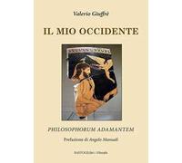 Il mio occidente. Philosophorum Adamantem