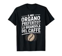 Il Mio Organo Preferito la ghiandola del caffè Maglietta